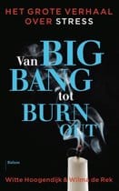 Van big bang tot burn-out